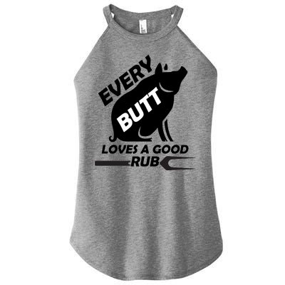 Every Butt Needs A Good Rub Women’s Perfect Tri Rocker Tank