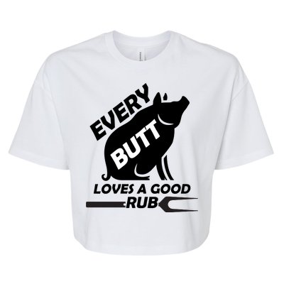 Every Butt Needs A Good Rub Bella+Canvas Jersey Crop Tee