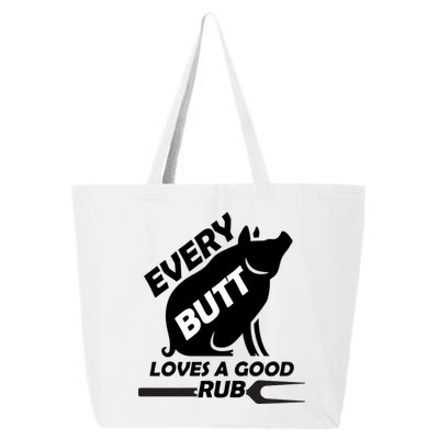 Every Butt Needs A Good Rub 25L Jumbo Tote