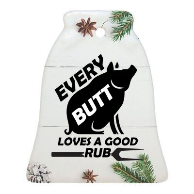 Every Butt Needs A Good Rub Ceramic Bell Ornament