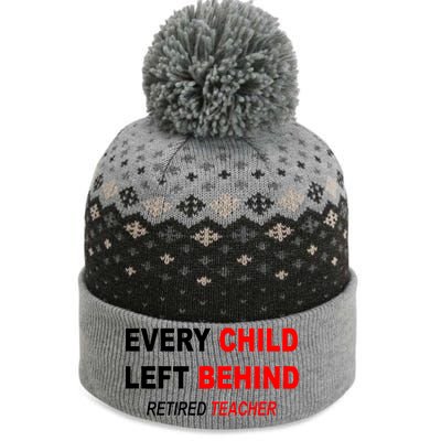 Every Child Left Behind Retired Teacher The Baniff Cuffed Pom Beanie