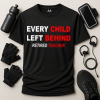 Every Child Left Behind Retired Teacher Cooling Performance Crew T-Shirt