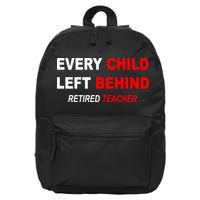 Every Child Left Behind Retired Teacher 16 in Basic Backpack