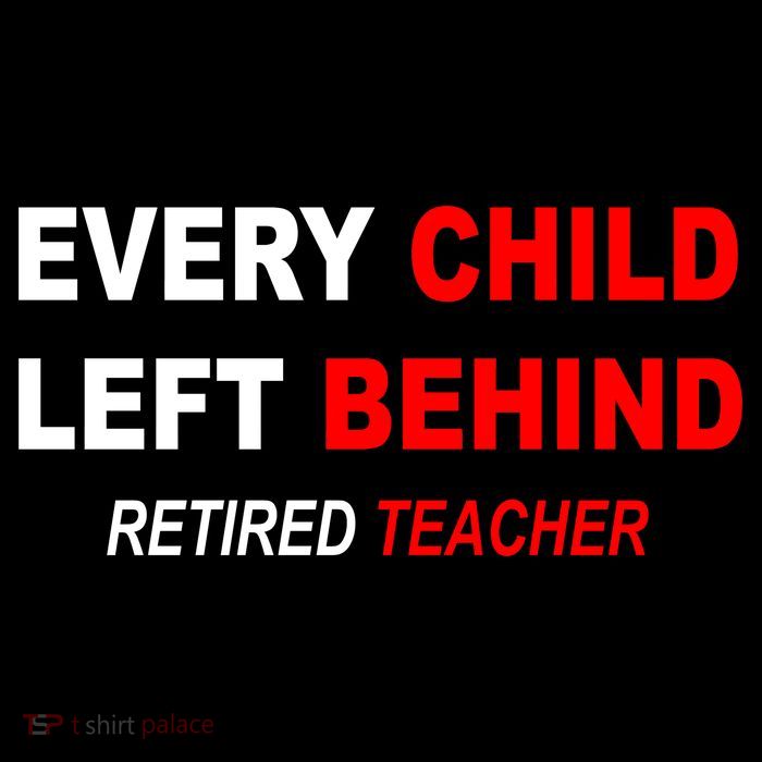 Every Child Left Behind Retired Teacher Bag