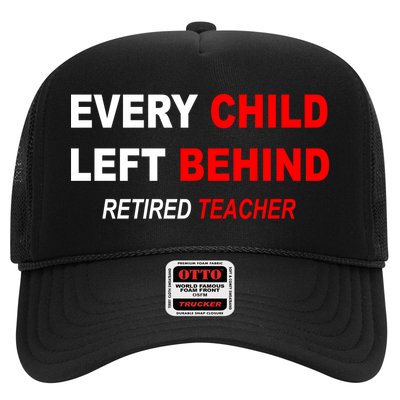 Every Child Left Behind Retired Teacher Trucker Hat