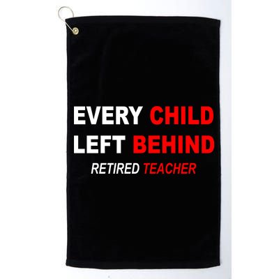 Every Child Left Behind Retired Teacher Platinum Collection Golf Towel