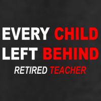 Every Child Left Behind Retired Teacher Golf Towel