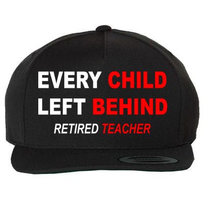 Every Child Left Behind Retired Teacher Wool Snapback Cap