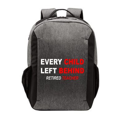 Every Child Left Behind Retired Teacher Vector Backpack