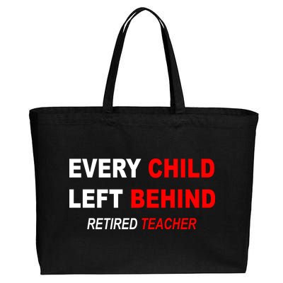 Every Child Left Behind Retired Teacher Cotton Canvas Jumbo Tote