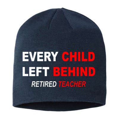 Every Child Left Behind Retired Teacher Sustainable Beanie