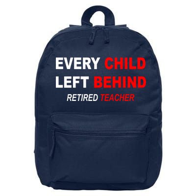 Every Child Left Behind Retired Teacher 16 in Basic Backpack