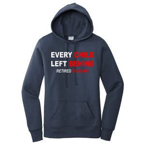 Every Child Left Behind Retired Teacher Women's Pullover Hoodie