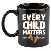 Every Child Matters Honoring and Remembering 11oz C Handle Ceramic Mug
