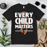 Every Child Matters Honoring and Remembering Premium T-Shirt