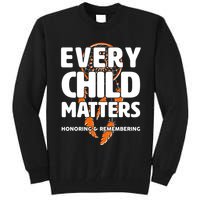 Every Child Matters Honoring and Remembering Tall Sweatshirt