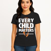 Every Child Matters Honoring and Remembering Womens T-Shirt