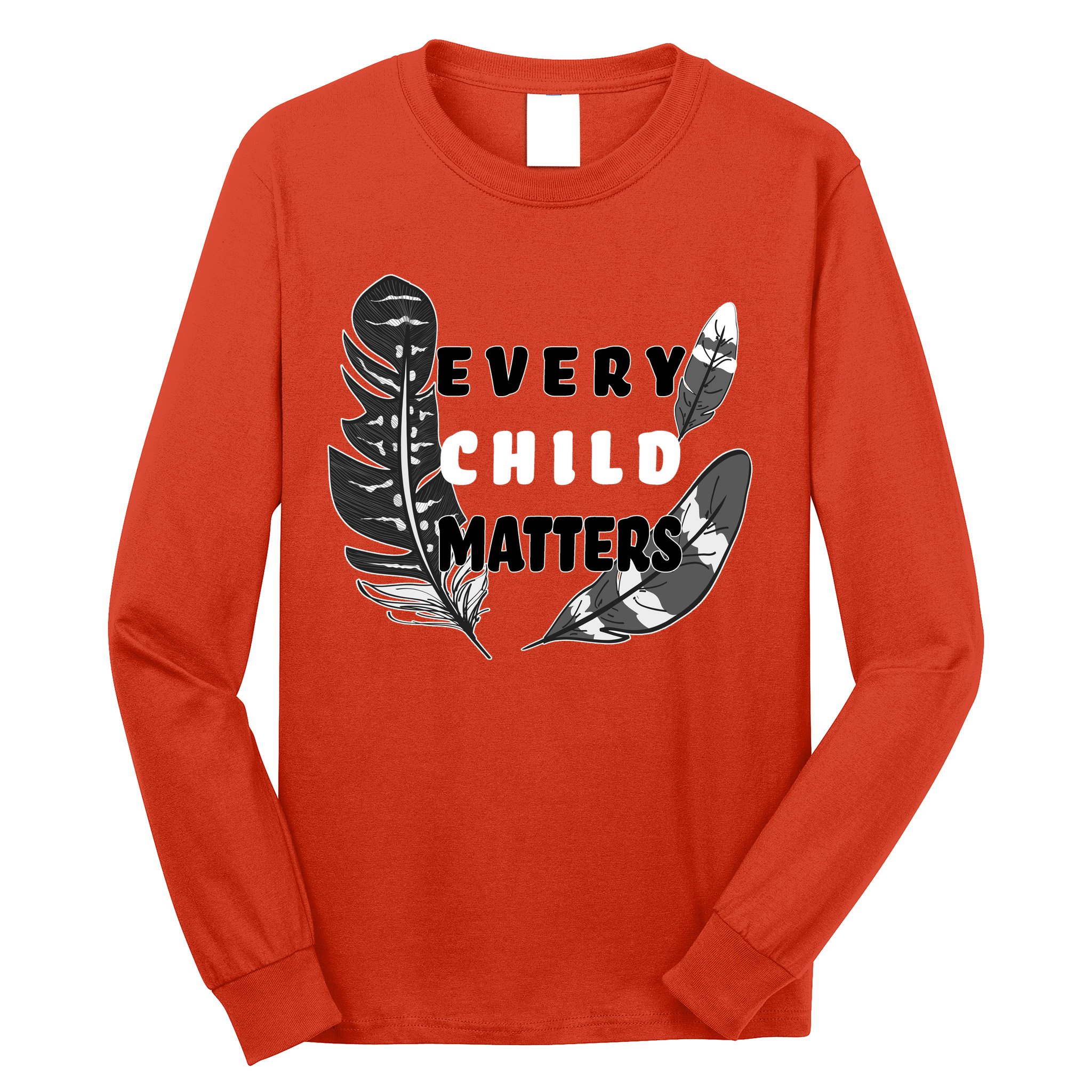 Every Child Matters Orange Day Residential Schools Long Sleeve Shirt