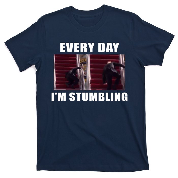 Every Day I'm stumbling Funny Biden T-Shirt