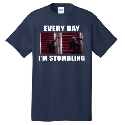 Every Day I'm stumbling Funny Biden Tall T-Shirt