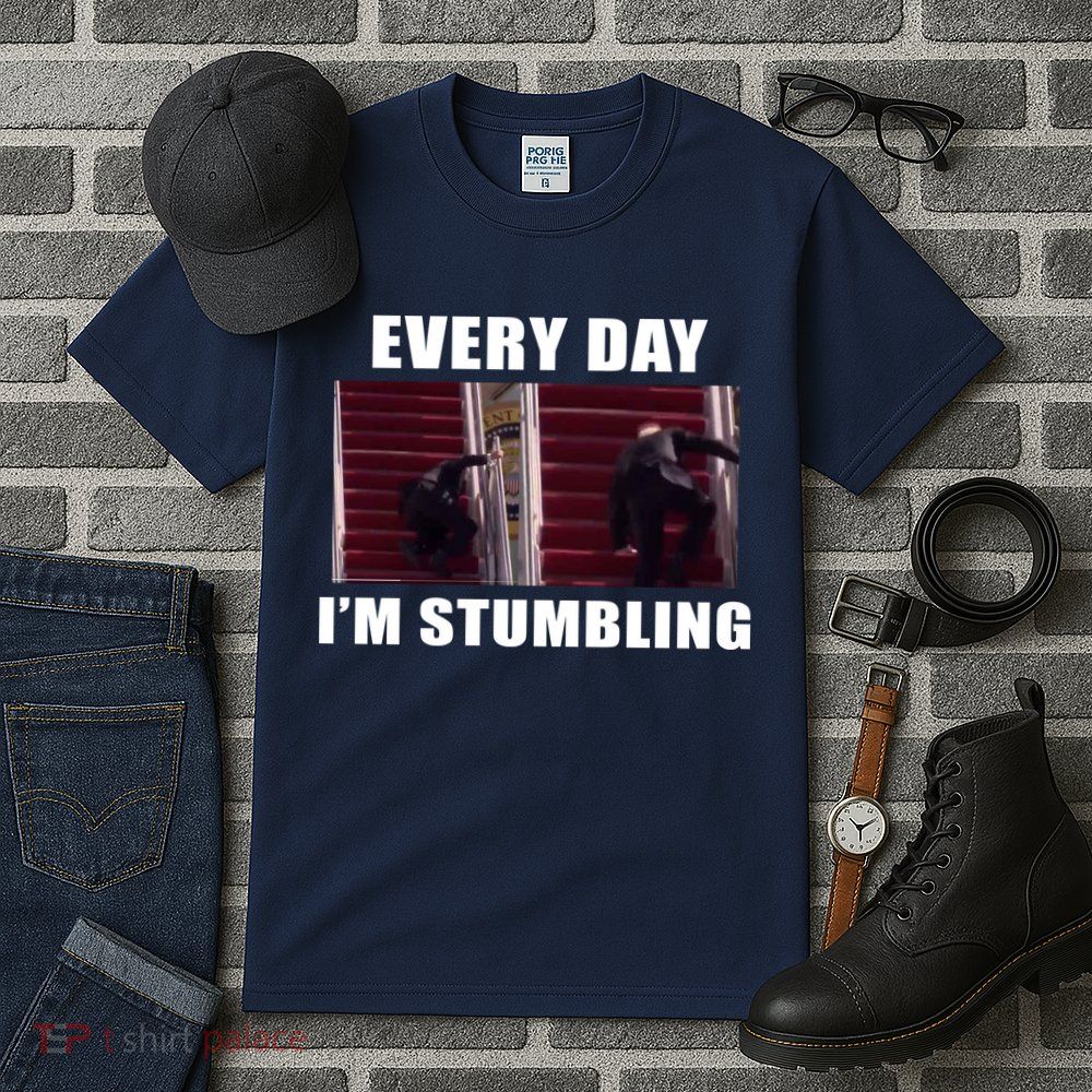 Every Day I'm stumbling Funny Biden Tall T-Shirt