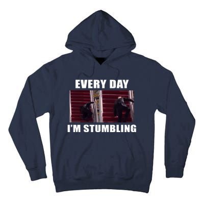 Every Day I'm stumbling Funny Biden Tall Hoodie