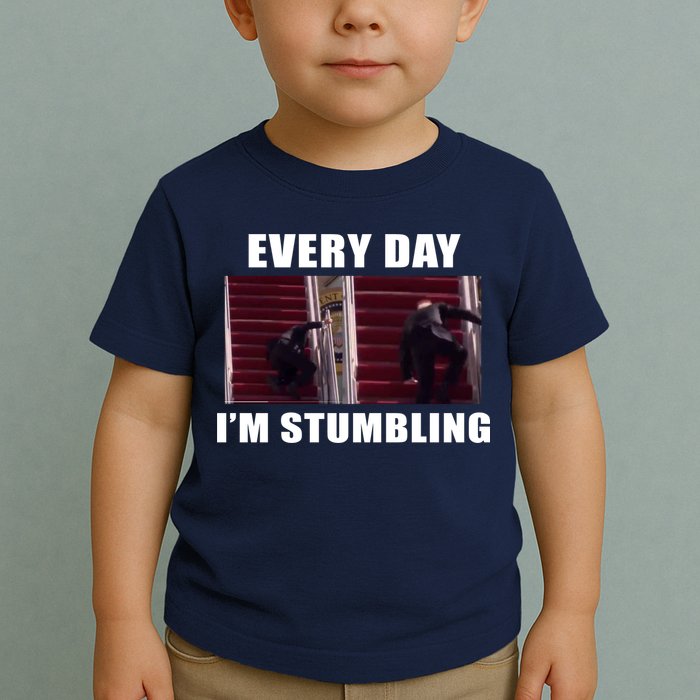 Every Day I'm stumbling Funny Biden Toddler T-Shirt