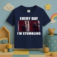 Every Day I'm stumbling Funny Biden Toddler T-Shirt