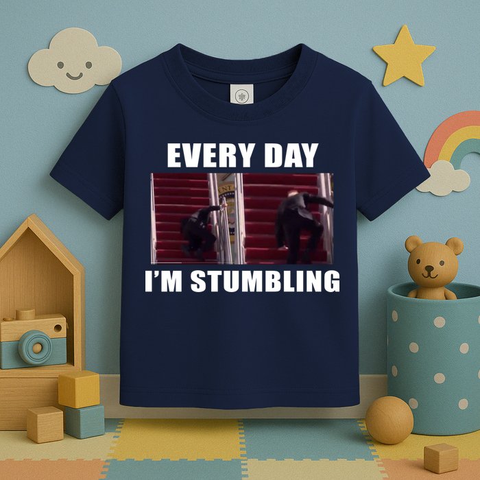 Every Day I'm stumbling Funny Biden Toddler T-Shirt