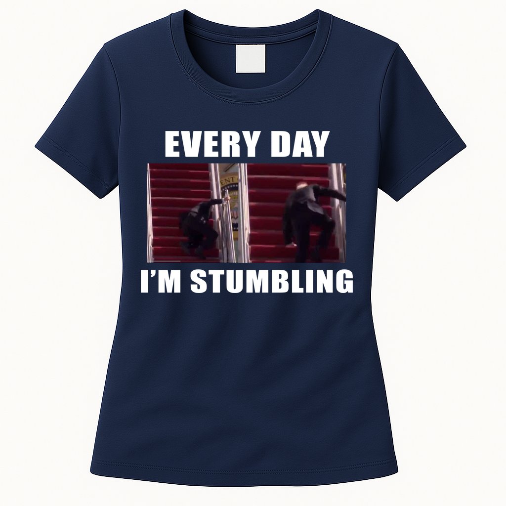 Every Day I'm stumbling Funny Biden Womens T-Shirt