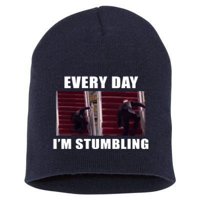 Every Day I'm stumbling Funny Biden Short Acrylic Beanie