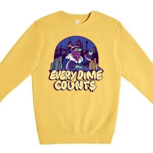 Every Dime Counts Premium Crewneck Sweatshirt