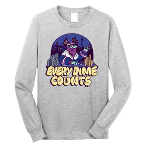 Every Dime Counts Long Sleeve Shirt