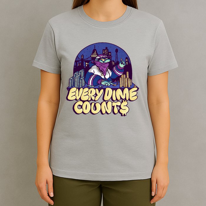 Every Dime Counts T-Shirt