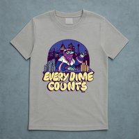Every Dime Counts T-Shirt