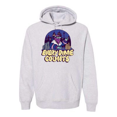 Every Dime Counts Premium Hoodie