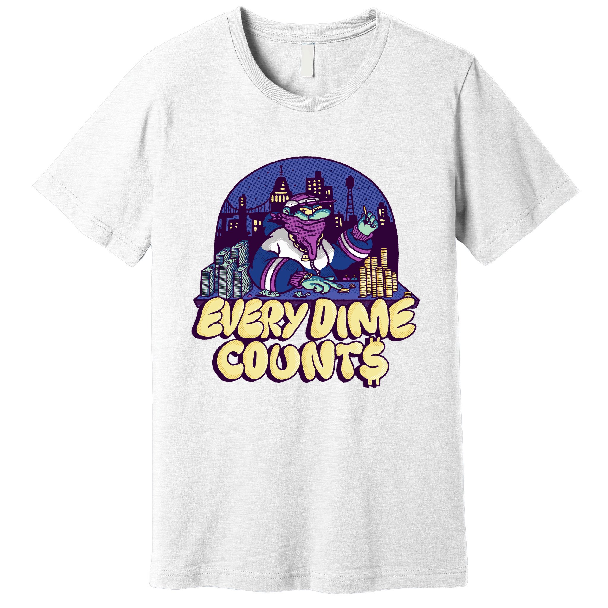 Every Dime Counts Premium T-Shirt