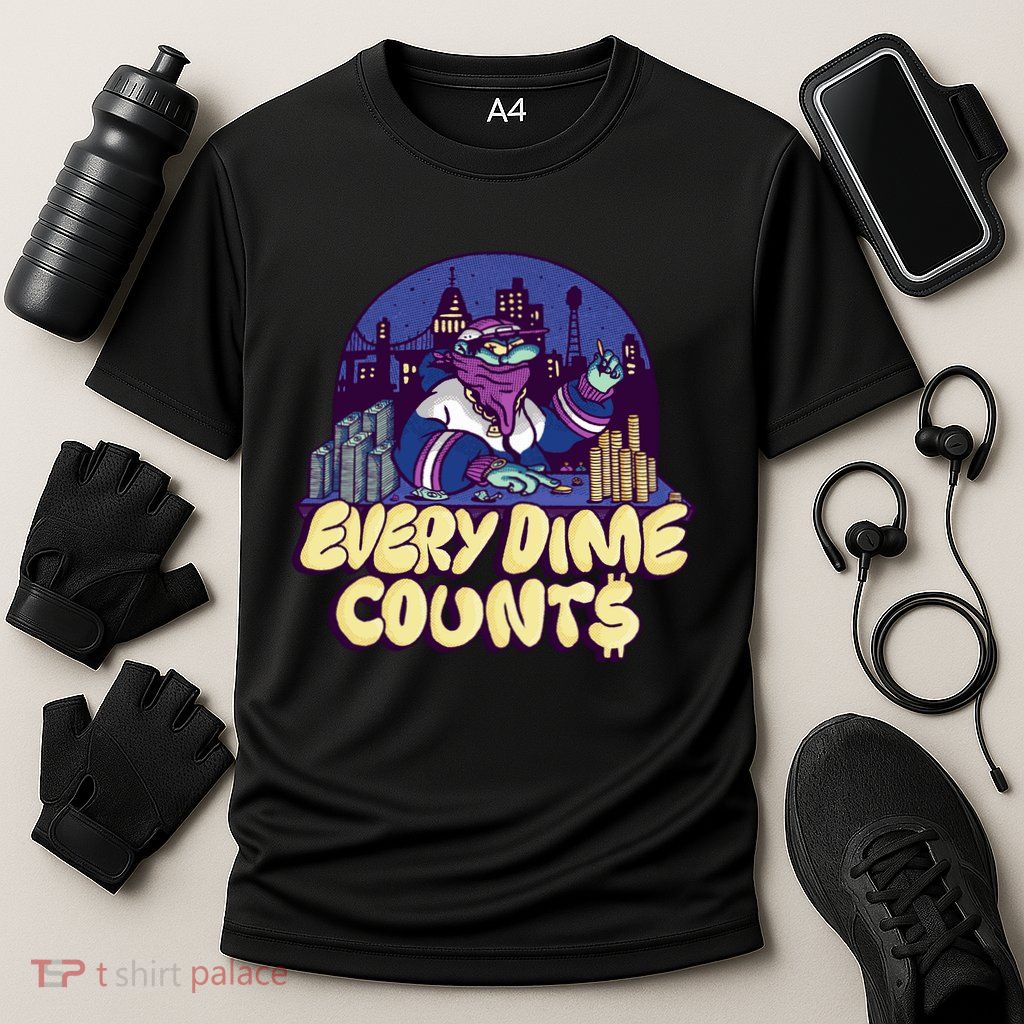 Every Dime Counts Performance Shirt