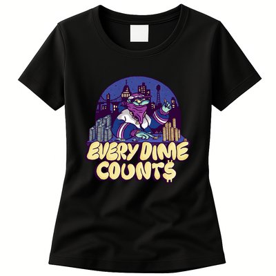 Every Dime Counts Womens T-Shirt