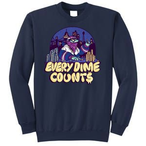 Every Dime Counts Sweatshirt