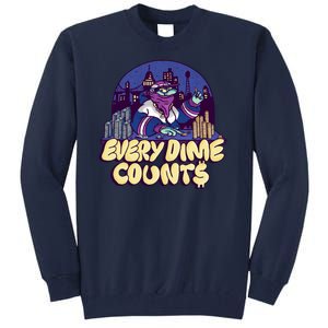 Every Dime Counts Tall Sweatshirt