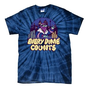 Every Dime Counts Tie-Dye T-Shirt