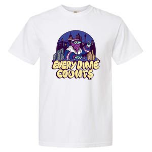 Every Dime Counts Garment-Dyed Heavyweight T-Shirt