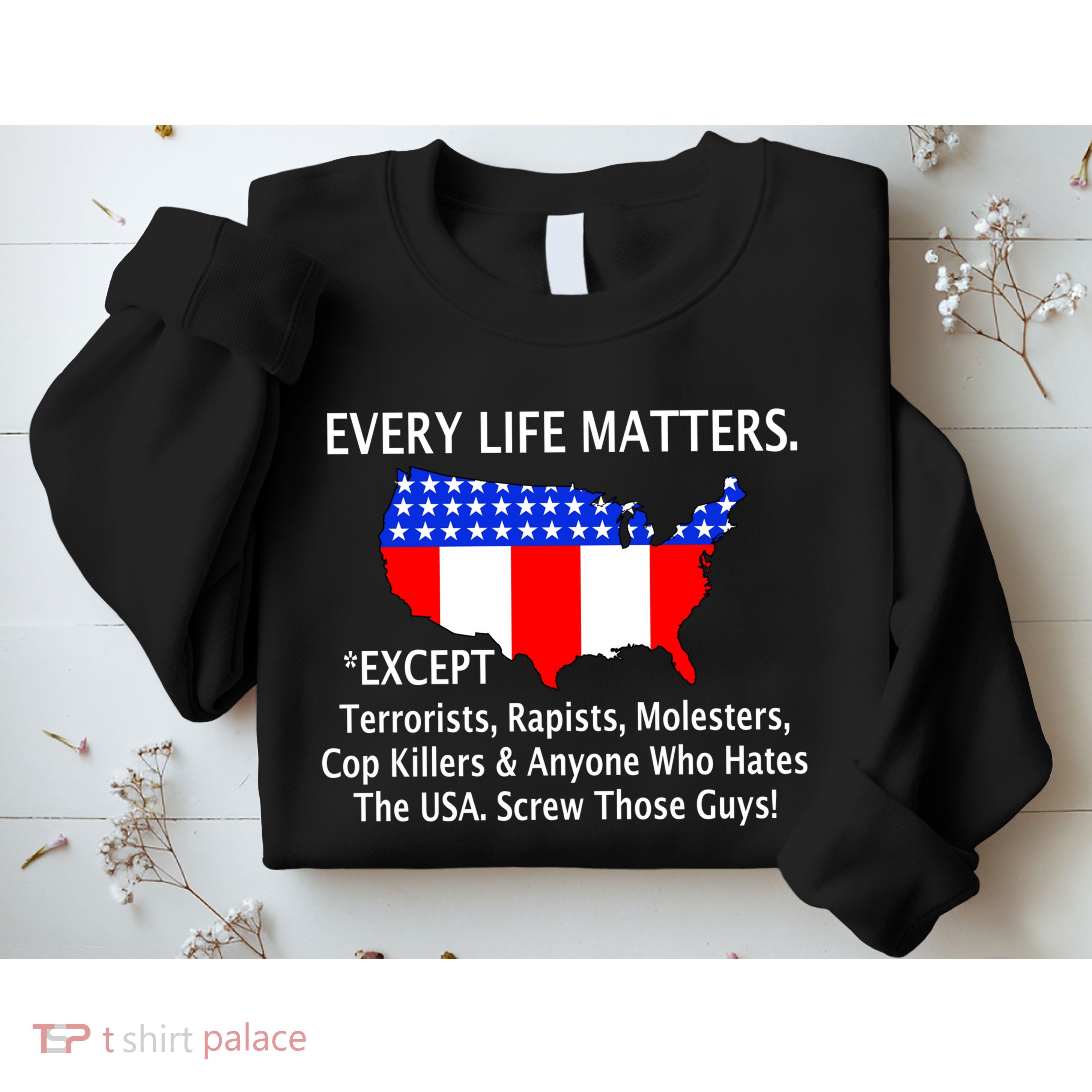 Every Life Maters Except Sweatshirt