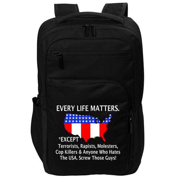 Every Life Maters Except Impact Tech Backpack