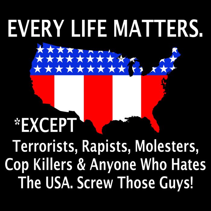 Every Life Maters Except Poster