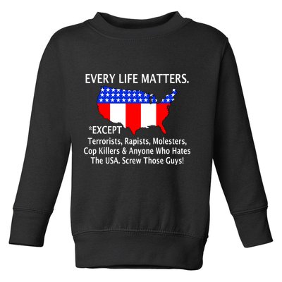 Every Life Maters Except Toddler Sweatshirt