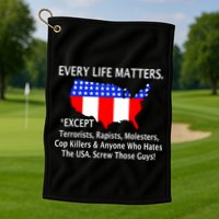 Every Life Maters Except Golf Towel