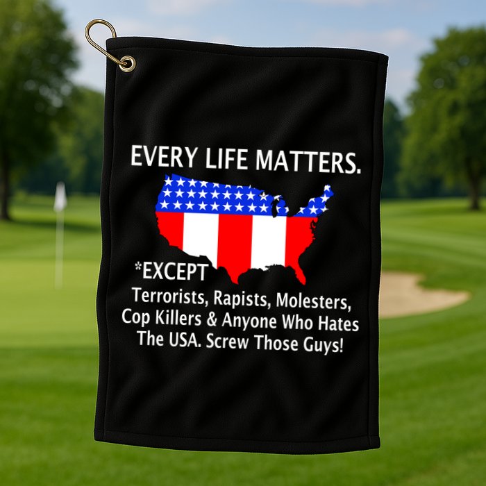 Every Life Maters Except Golf Towel