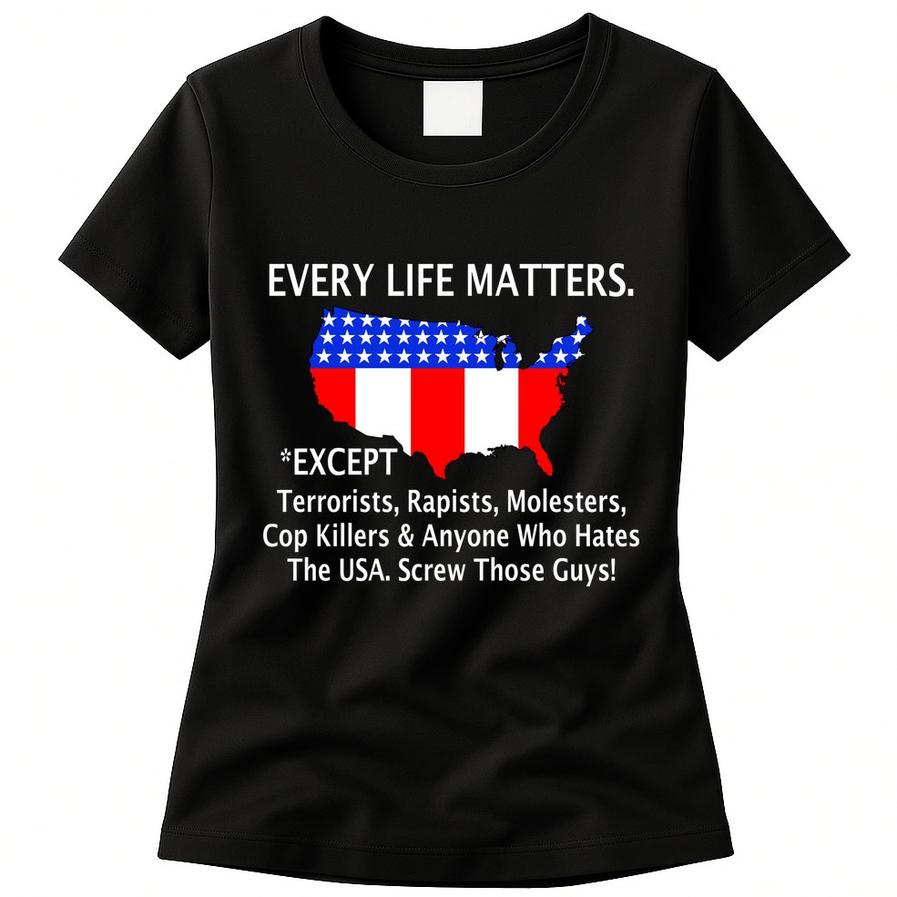 Every Life Maters Except Womens T-Shirt